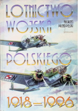 Lotnictwo wojska polskiego 1918 - 1996