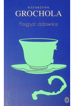 Przegryźć dżdżownicę