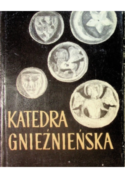 Katedra gnieźnieńska Tom I