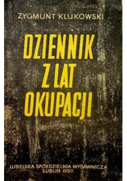 Dziennik z lat okupacji Zamojszczyzny 1939 - 1944