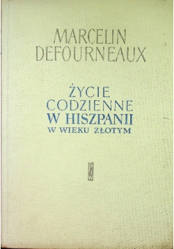 Życie codzienne w Hiszpanii w wieku złotym