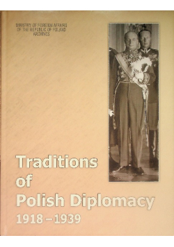 Traditions of Polish Diplomacy 1918 - 1939