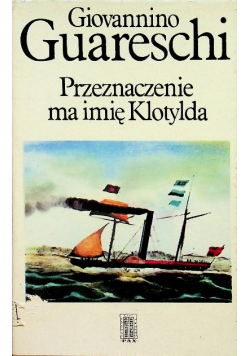 Przeznaczenie ma imię Klotylda