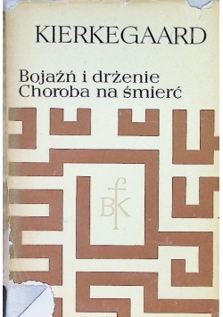 Bojaźń i drżenie Choroba na śmierć