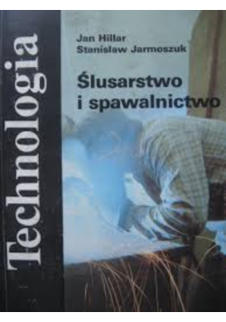 technologia Ślusarstwo i spawalnictwo