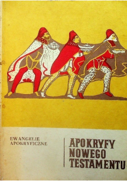 Apokryfy Nowego Testamentu Tom 1