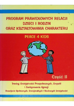 Program prawidłowych relacji dzieci i rodzin oraz kształtowania charakteru Część 2