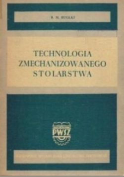 Technologia zmechanizowanego stolarstwa