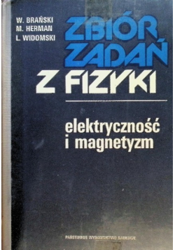 Zbiór zadań z fizyki. Elektryczność i magnetyzm