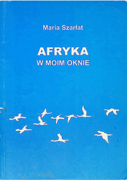 Afryka w moim oknie