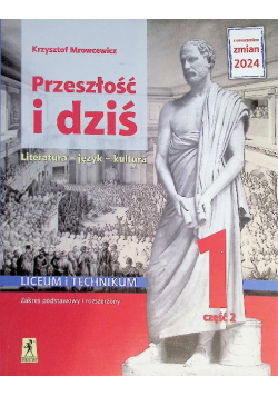 Przeszłość i dziś Język polski 1 Podręcznik Część 2 Zakres podstawowy