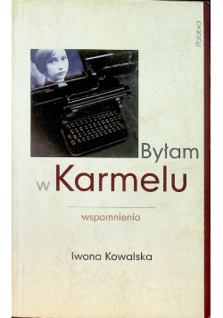 Byłam w Karmelu