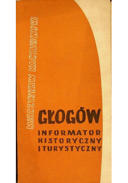 Głogów informator historyczny