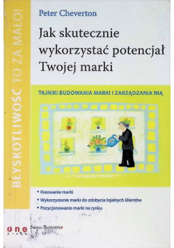 Jak skutecznie wykorzystać potencjał Twojej marki
