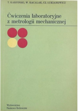 Ćwiczenia laboratoryjne z metrologii mechanicznej