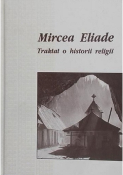 Mircea Eliade Traktat o historii religii