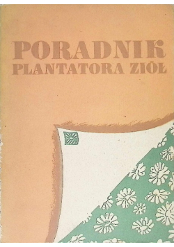 Poradnik plantatora ziół
