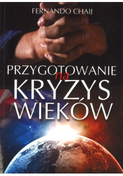 Przygotowanie na kryzys wieków