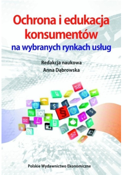 Ochrona i edukacja konsumentów na wybranych rynkach usług