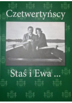 Czetwertyńscy. Staś and Ewa