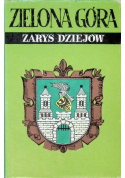 Zielona Góra  Zarys dziejów