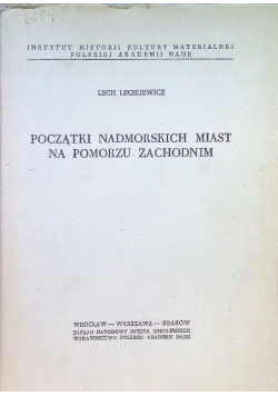 Początki nadmorskich miast na Pomorzu Zachodnim