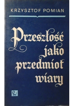 Przeszłość jako przedmiot wiary