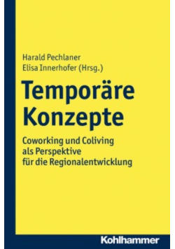 Temporare Konzepte Coworking und Coliving als Perspektive fur die Regionalentwicklung