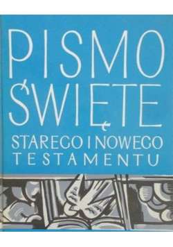 Pismo Święte Starego i Nowego Testamentu