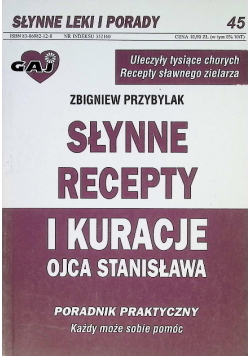 Słynne recepty i kuracje ojca Stanisława poradnik praktyczny
