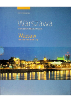 Warszawa Prawdziwe oblicze miasta