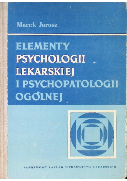 Elementy psychologii lekarskiej i psychopatologii ogólnej