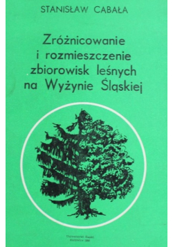 Zróżnicowanie i rozmieszczenie zbiorowisk leśnych na Wyżynie Śląskiej