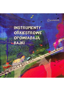 Instrumenty orkiestrowe opowiadają bajki