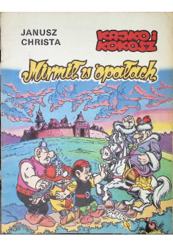 Kajko i kokosz Mirmił w opałach