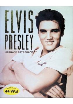 Elvis Presley Nieznane fotografie