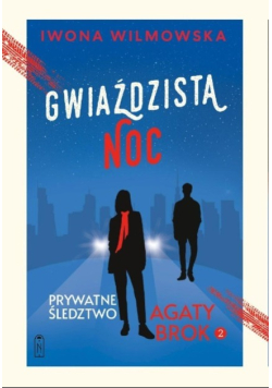 Gwiaździsta noc Prywatne śledztwo Agaty Brok Tom 2