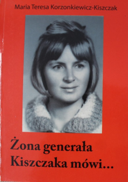 Żona generała Kiszczaka mówi