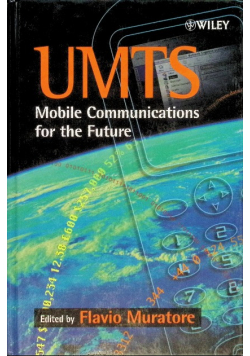 UMTS: Mobile Communications for the Future