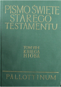 Pismo Święte Starego Testamentu Tom VII Część 1 Księga Hioba