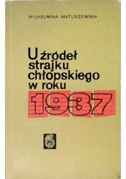 U źródeł strajku chłopskiego roku 1937