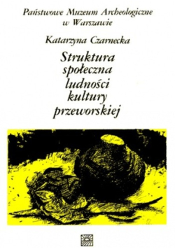 Struktura społeczna ludności kultury przeworskiej