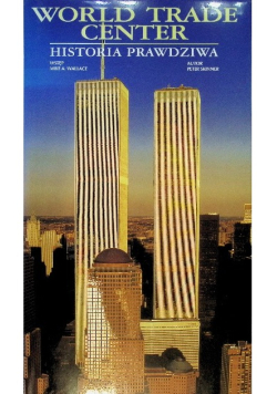 World Trade Center - historia prawdziwa