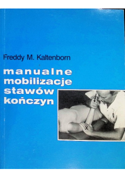 Manualne mobilizacje stawów kończyn