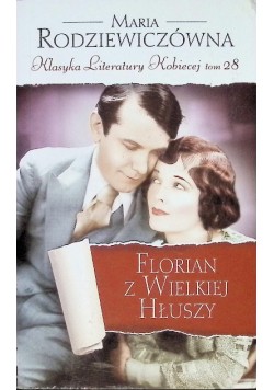 Klasyka Literatury kobiecej Tom 28 Florian z Wielkiej Hłuszy
