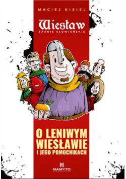O leniwym Wiesławie i jego pomocnikach