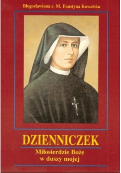 Dzienniczek Miłosierdzie Boże w duszy mojej