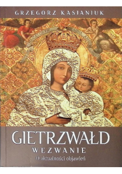 Gietrzwałd wezwanie o aktualności objawień