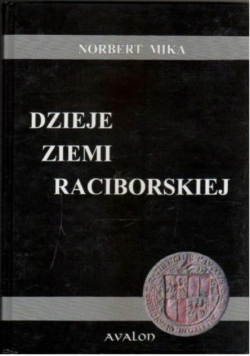 Dzieje Ziemi Raciborskiej