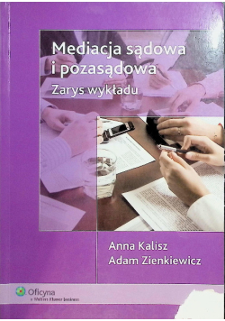 Mediacja sądowa i pozasądowa Zarys wykładu